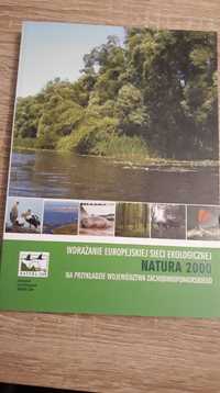 Natura 2000- wdrażanie europejskiej sieci ekologicznej np. woj zachodn