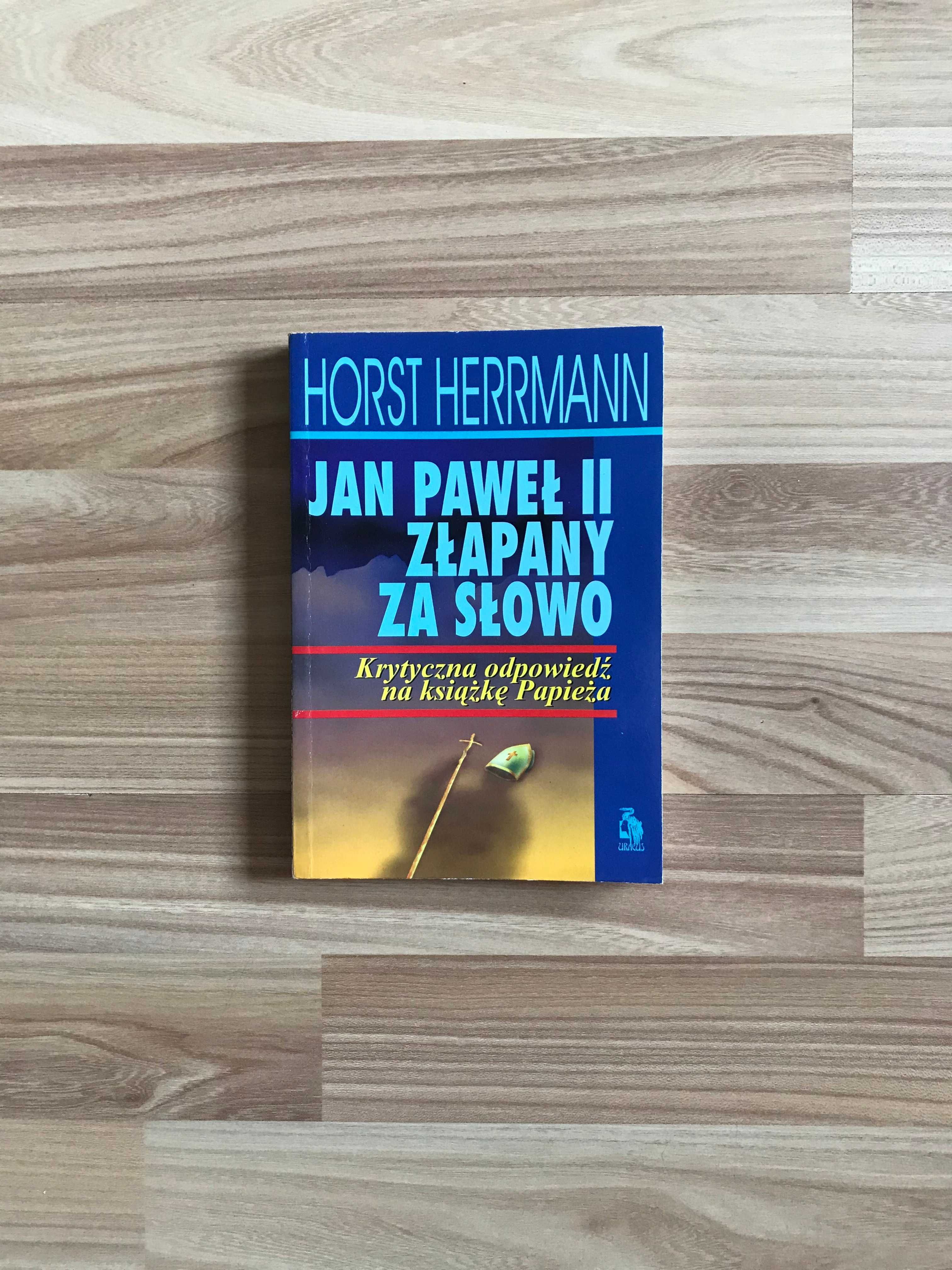 /Religia/ Jan Paweł II złapany za słowo Horst Herrmann