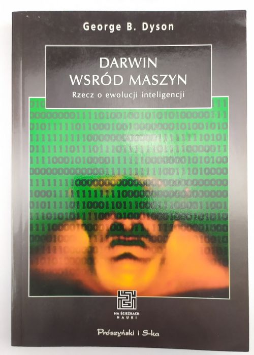 Darwin wśród maszyn, George B. Dyson.