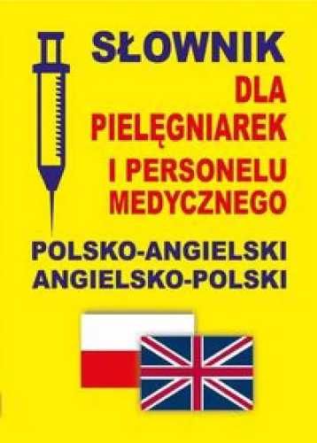 Słownik dla pielęgniarek polsko - angielski ang - pol