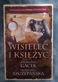 Książka " Wisielec i księżyc" Katarzyna Gacek Agnieszka Szczepańska