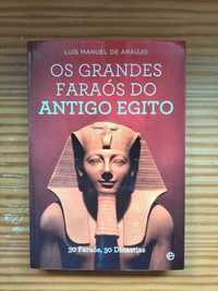 Os Grandes Faraós do Antigo Egito - Luís Manuel de Araújo