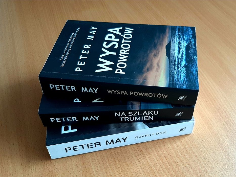 PETER MAY * Czarny dom * Na szlaku trumien * Wyspa powrotów