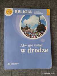 Podręcznik do Religii kl.8 Aby nie ustać w drodze 8