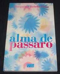 Livro Alma de Pássaro Margarida Rebelo Pinto