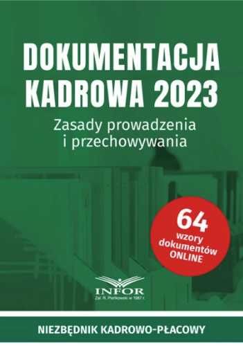 Dokumentacja Kadrowa 2023. Zasady prowadzenia. - praca zbiorowa