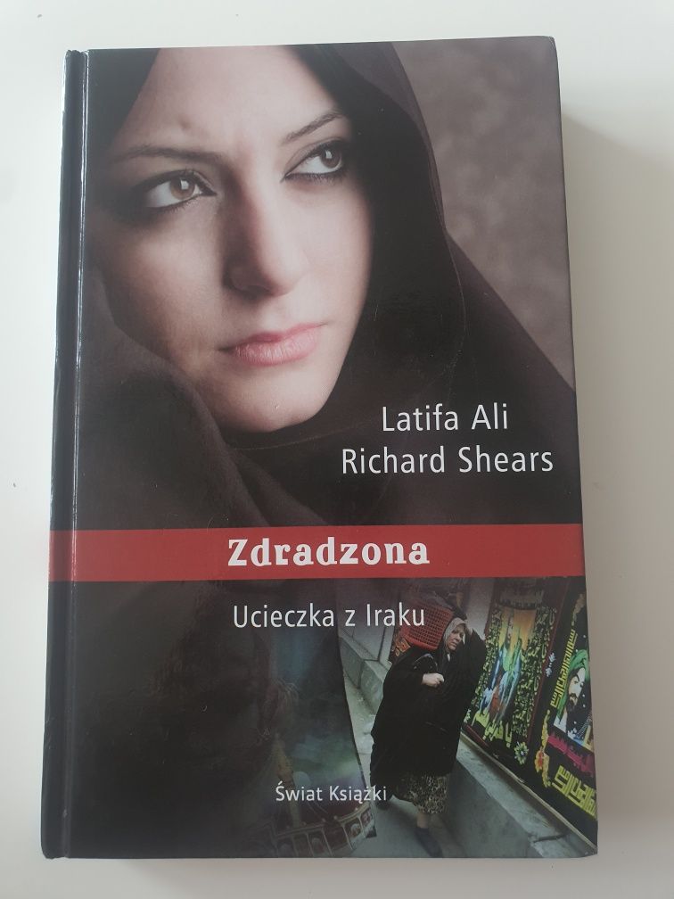 Zdradzona Ucieczka z Iraku. Latifa Ali, Richard Shears