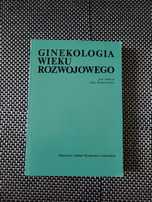 Książka dla studentów medycyny,  Ginekogia Wieku Rozwojowego