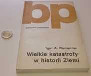 Igor A. Riezanow „Wielkie katastrofy w historii Ziemi”, PWN (Książka)