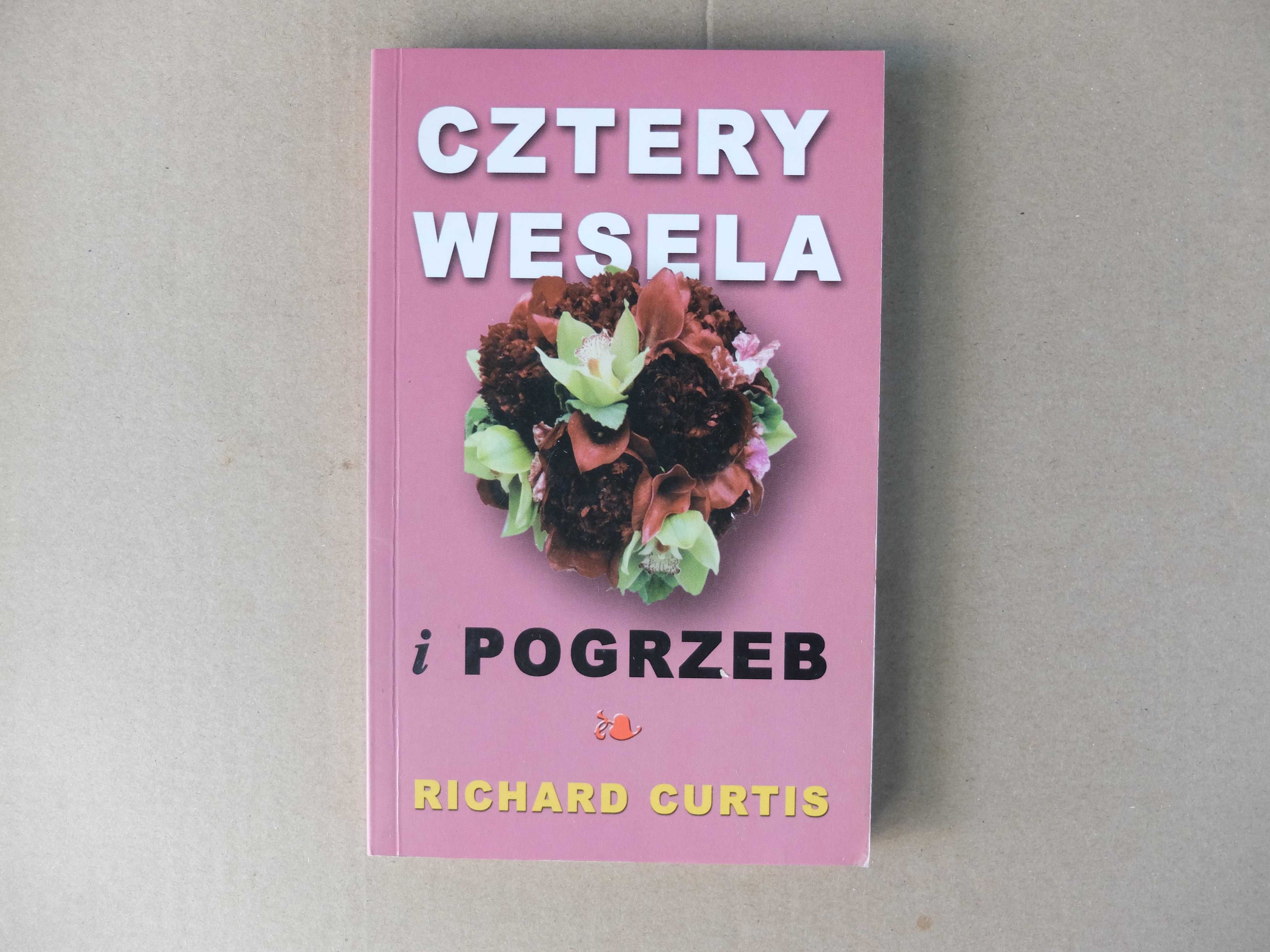 Richard Curtis - Cztery wesela i pogrzeb.