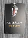 A Crisálida - Rui Nunes