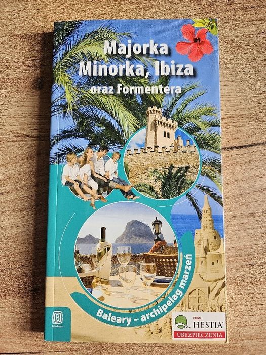 Majorka, Minorka, Ibiza oraz Formentera przewodnik