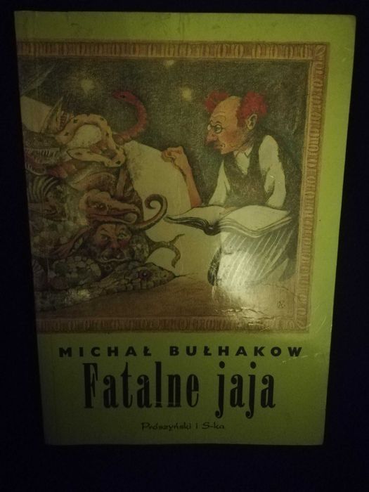 Michał Bułhakow Fatalne Jaja