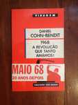 Daniel Cohn-Bendit - 1968 a revolução que tanto amámos