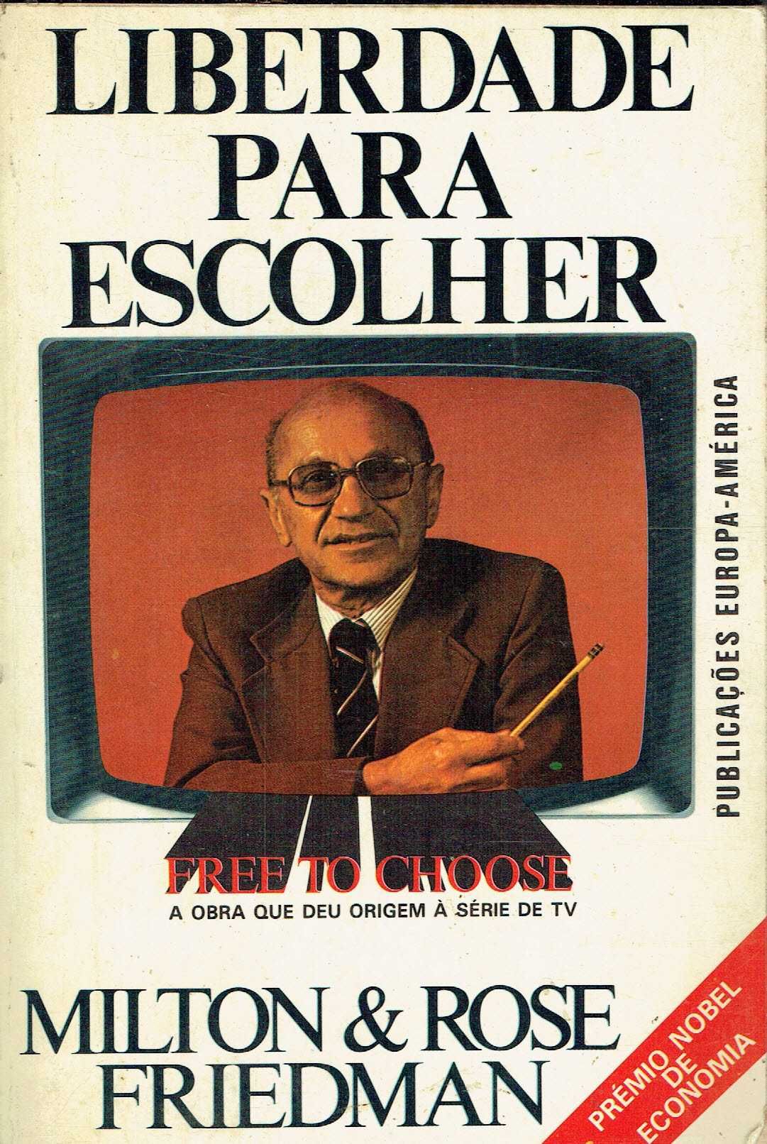 14333

Liberdade para Escolher
de Rose e Milton Friedman