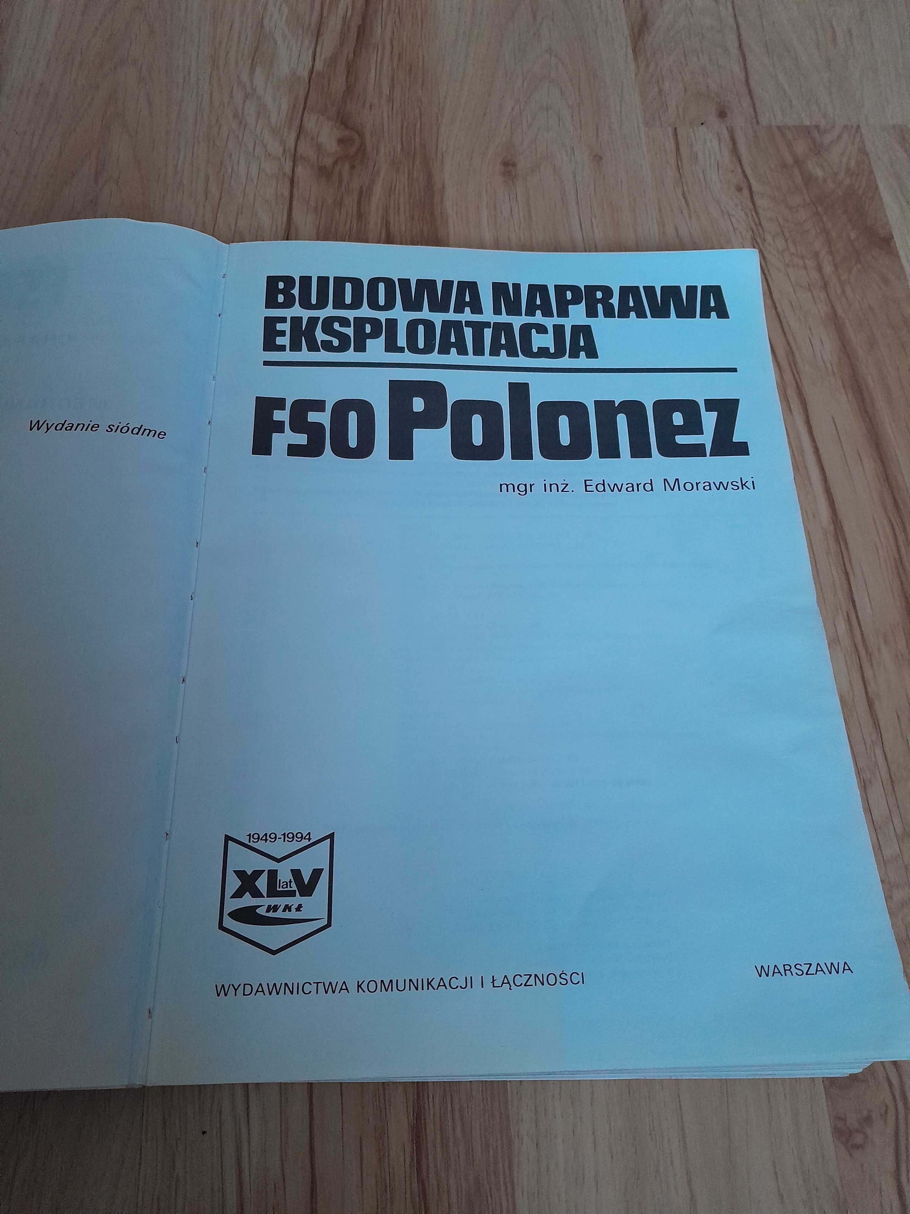 Poradnik Budowa Naprawa Eksploatacja FSO Polonez E. Morawski