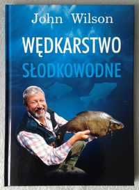 Wędkarstwo słodkowodne  John Wilson    nowa