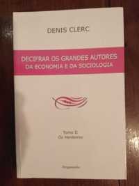 Denis Clerc - Decifrar os grandes autores da Economia e da Sociologia