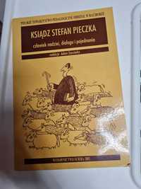 Ksiądz Stefan Pieczka człowiek nadziei dialogu i pojednania wyd 2003
