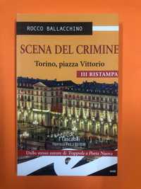 Scena del crimine – Torino, Piazza vittorio - Rocco Ballacchino