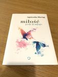 Książka „Miłość. Ścieżki do wolności” Agnieszka Maciąg