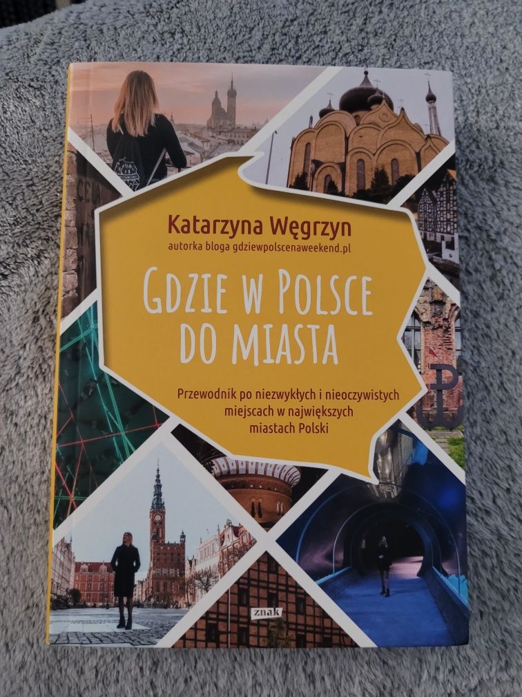 Gdzie w Polsce do miasta - Katarzyna Węgrzyn