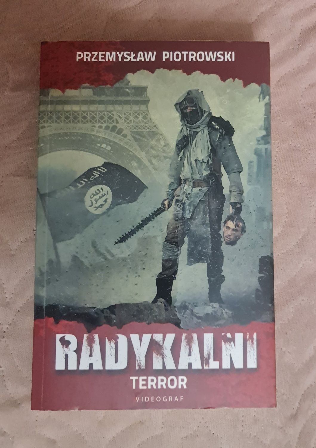 Radykalni terror Przemysław Piotrowski