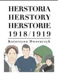 Herstoria/ Herstory/ Herstorie 1918/1919 - Katarzyna Dworaczyk