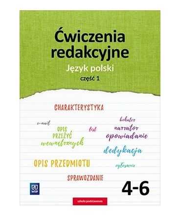 ĆWICZENIA REDAKCYJNE 4-6 część 1 język polski wydawnictwo WSiP