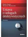 Ustawa o usługach detektywistycznych. Komentarz Difin Paweł Łabuz,