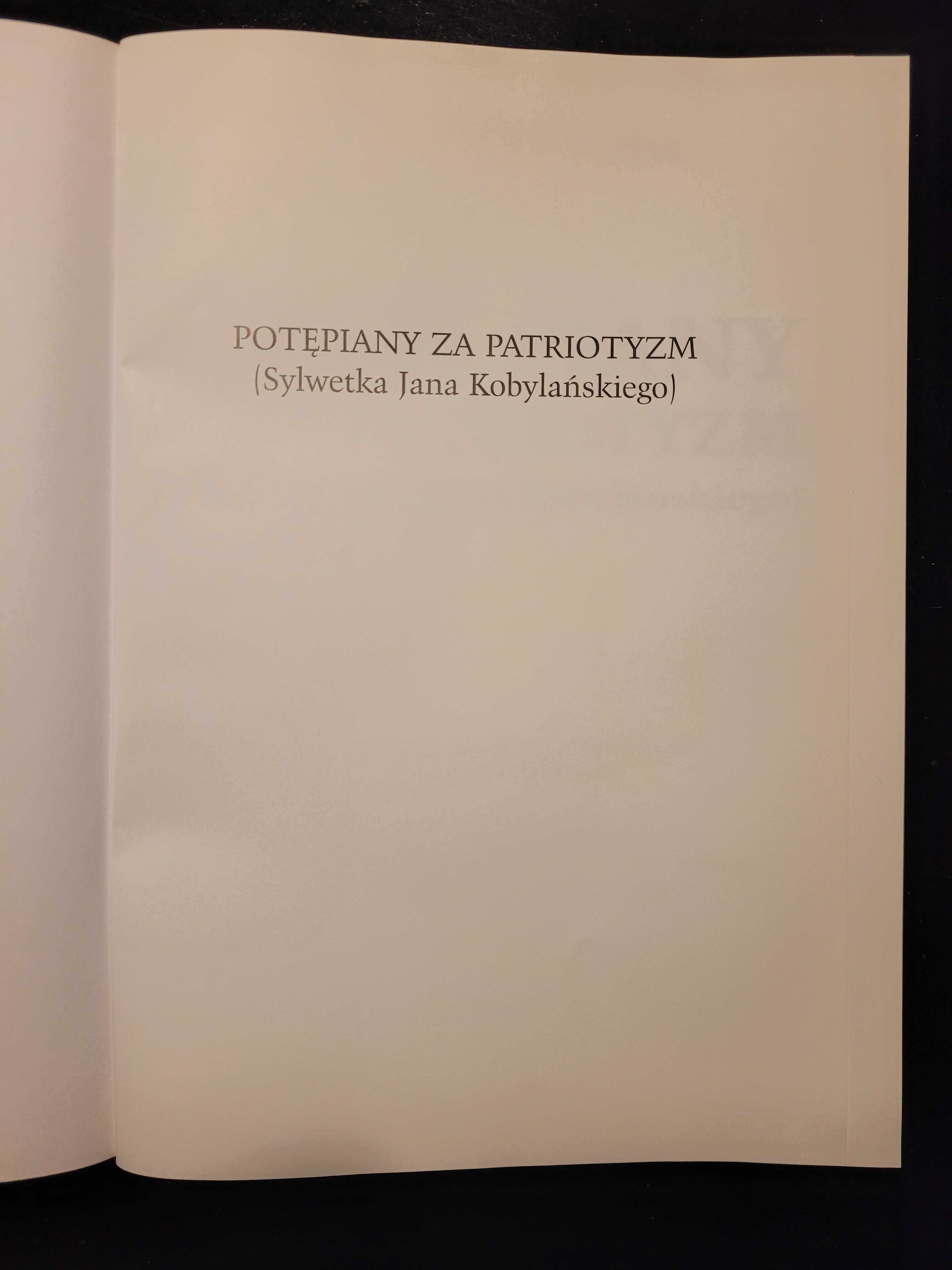 Potępiany za patriotyzm Jan Kobylański J. R. Nowak