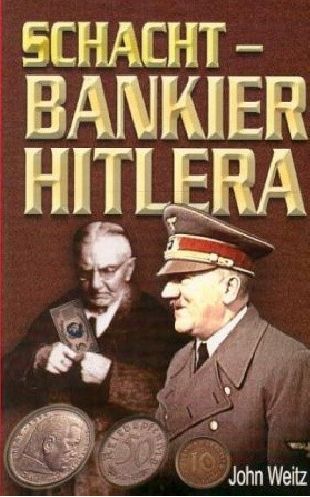 Schacht - Bankier Hitlera John Weitz