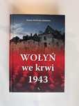 Wołyń we Krwi 1943 - twarda oprawa - stan idealny