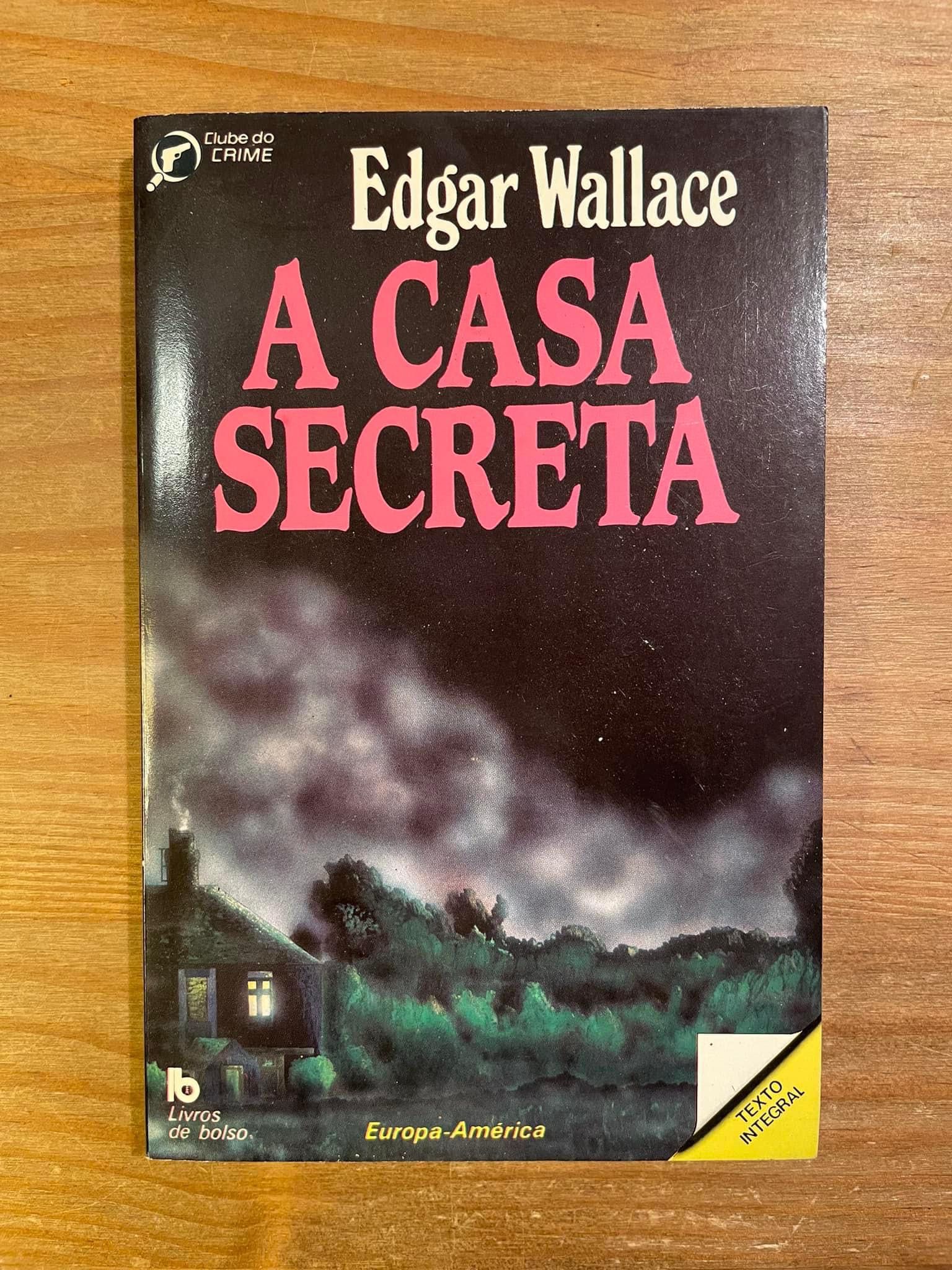 A Casa Secreta - Edgar Wallace (portes grátis)