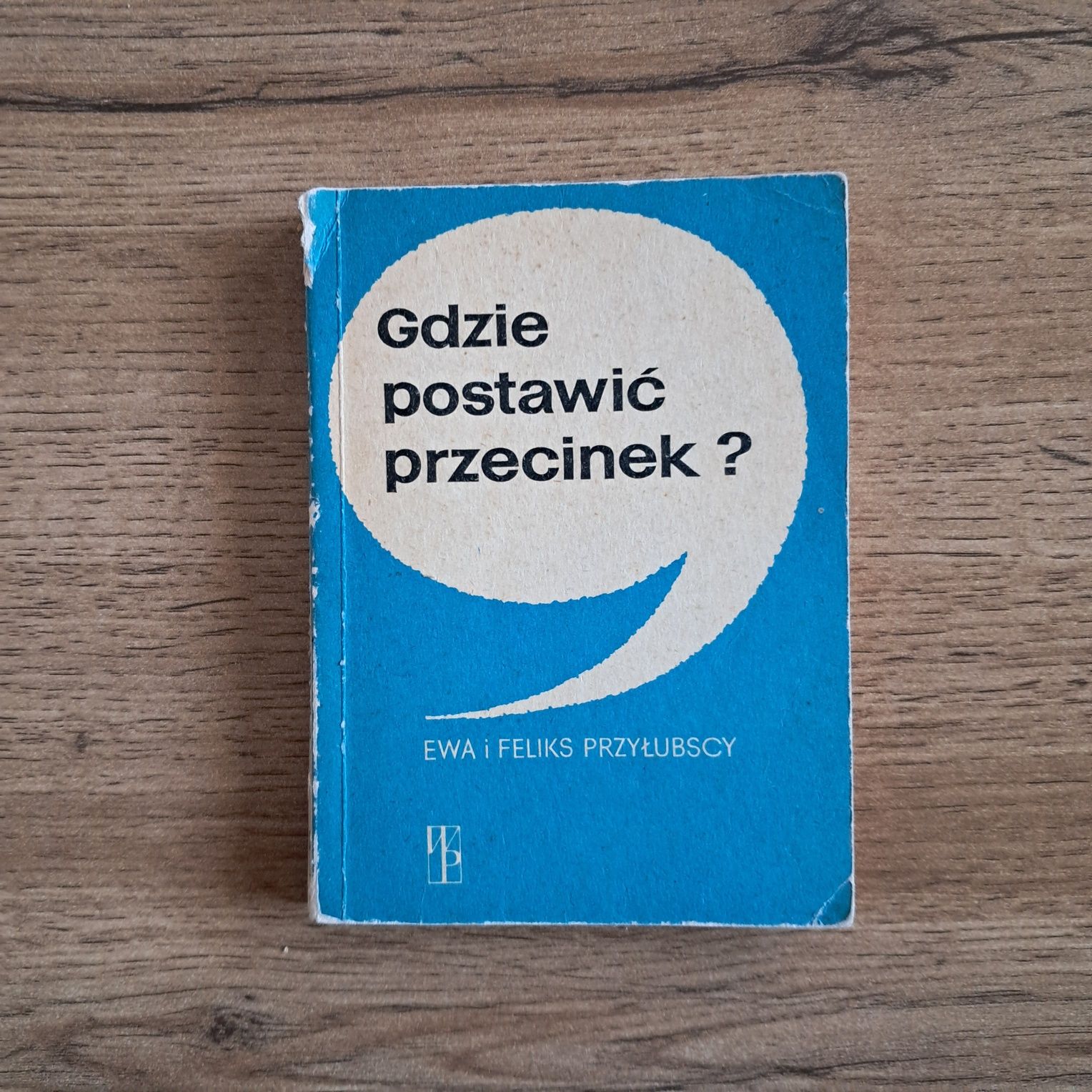 Gdzie postawić przecinek? - Ewa i Feliks Przyłubscy