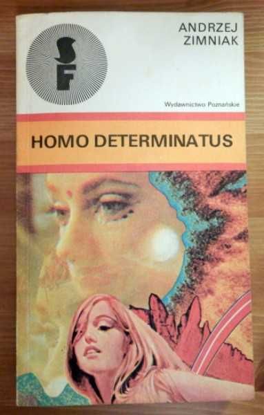 Andrzej Zimniak - Homo Determinatus (SF)