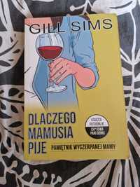 Dlaczego Mamusia Pije - Gill Sims