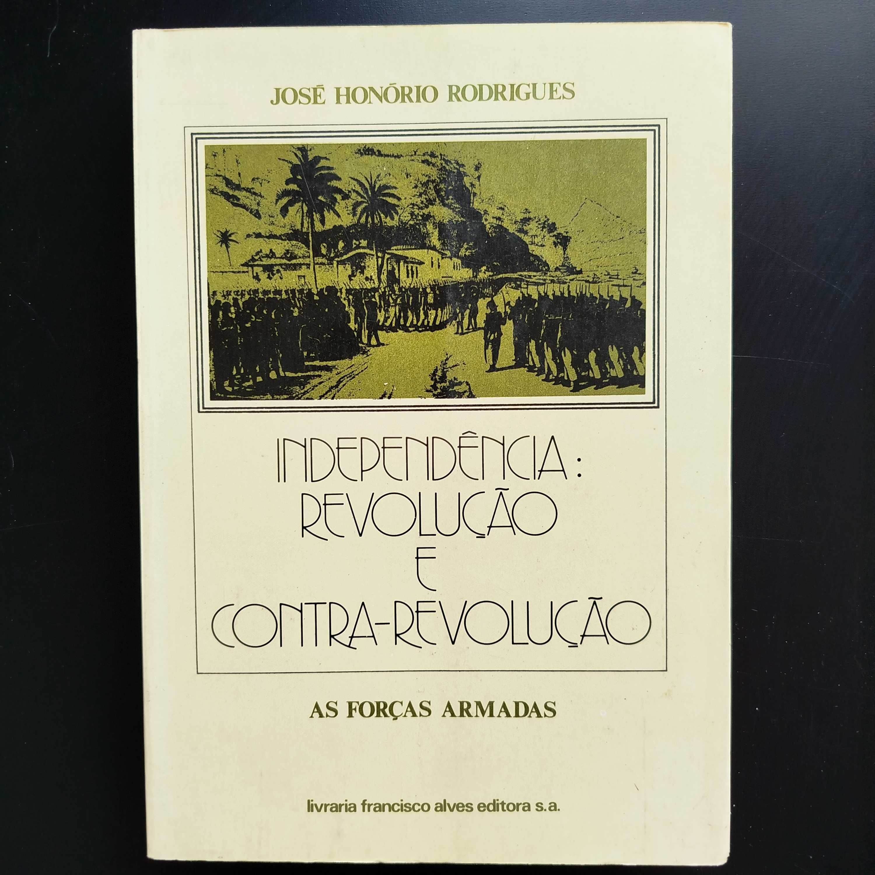 Independência do Brasil: Revolução e Contra-Revolução 3 vols