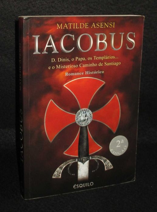 Livro Iacobus Templários no Caminho de Santiago Matilde Asensi Ésquilo