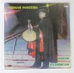EDGAR NOGUEIRA - Dançar Com Clássicos (LP)