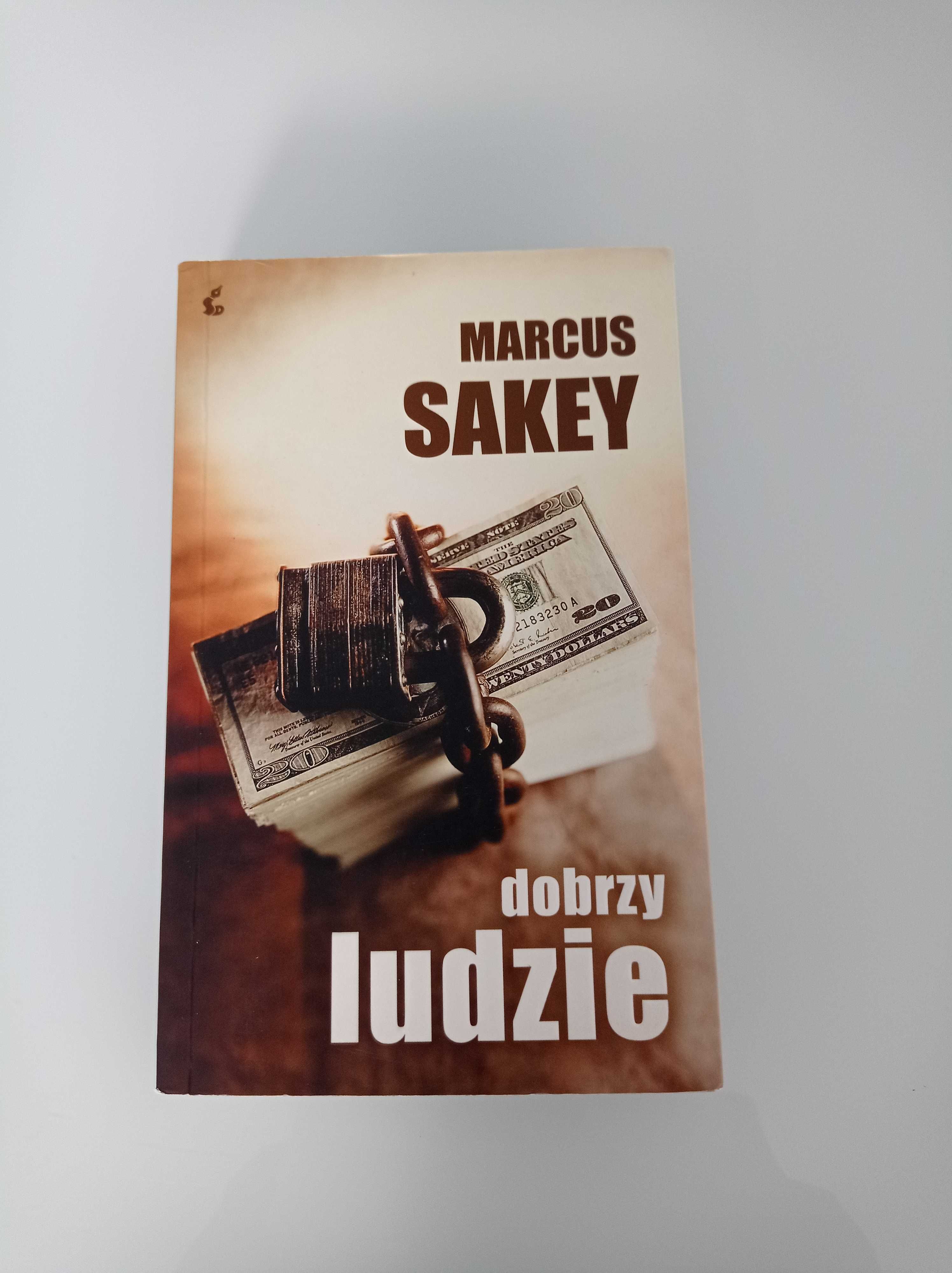 Książka - Marcus Sakey -  Dobrzy ludzie