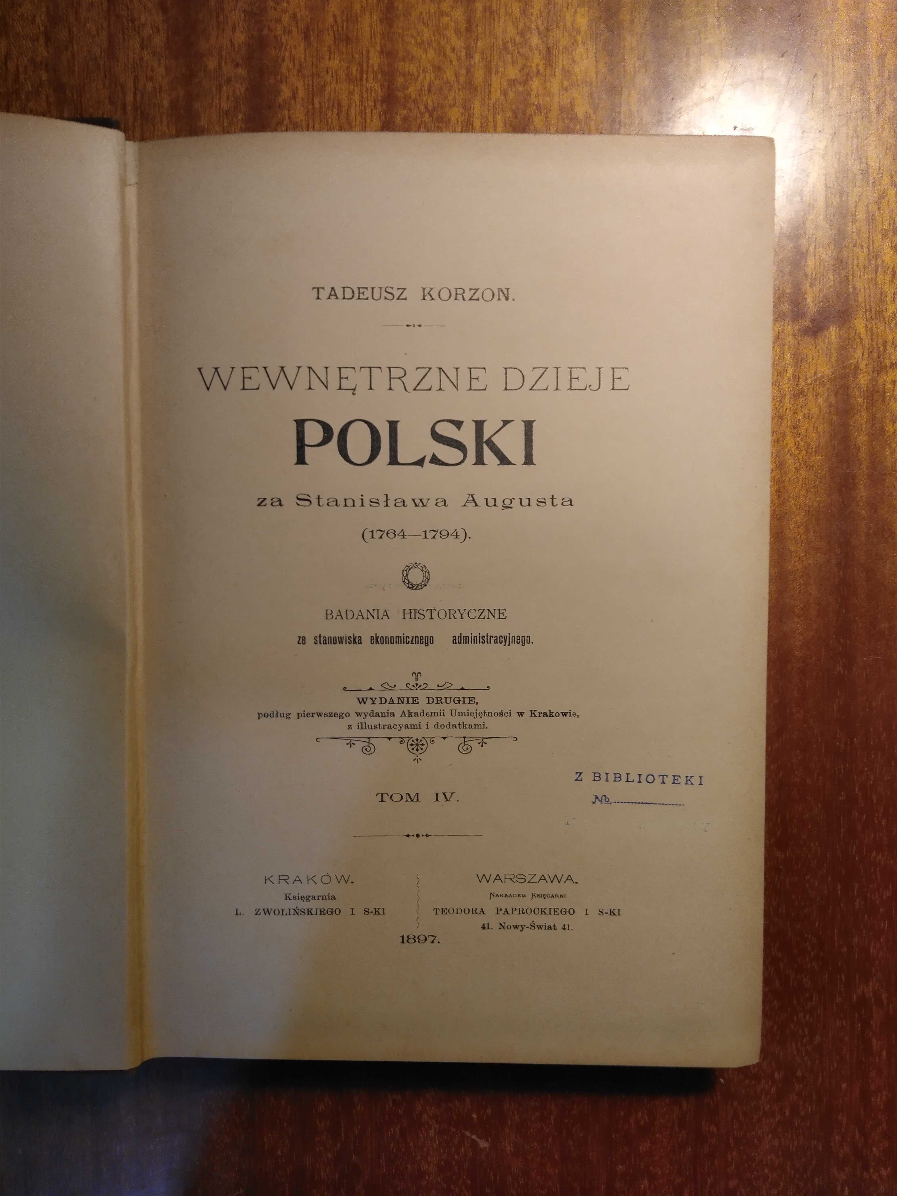 Wewnętrzne dzieje Polski za Stanisława Augusta - T. IV - 1897