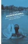 Hydrozagadka. Kto zabiera polską wodę i jak ją.. Wydawnictwo Krytyki