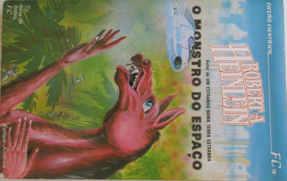 Robert A. Heinlein - - - O Monstro do Espaço - - - - - Livro