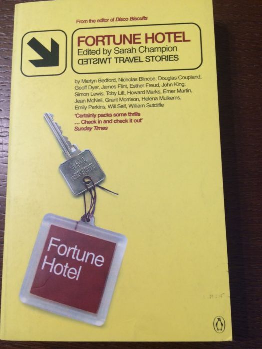 Fortune hotel. Twisted travel stories. Edited by Sarah Champion.Po ang