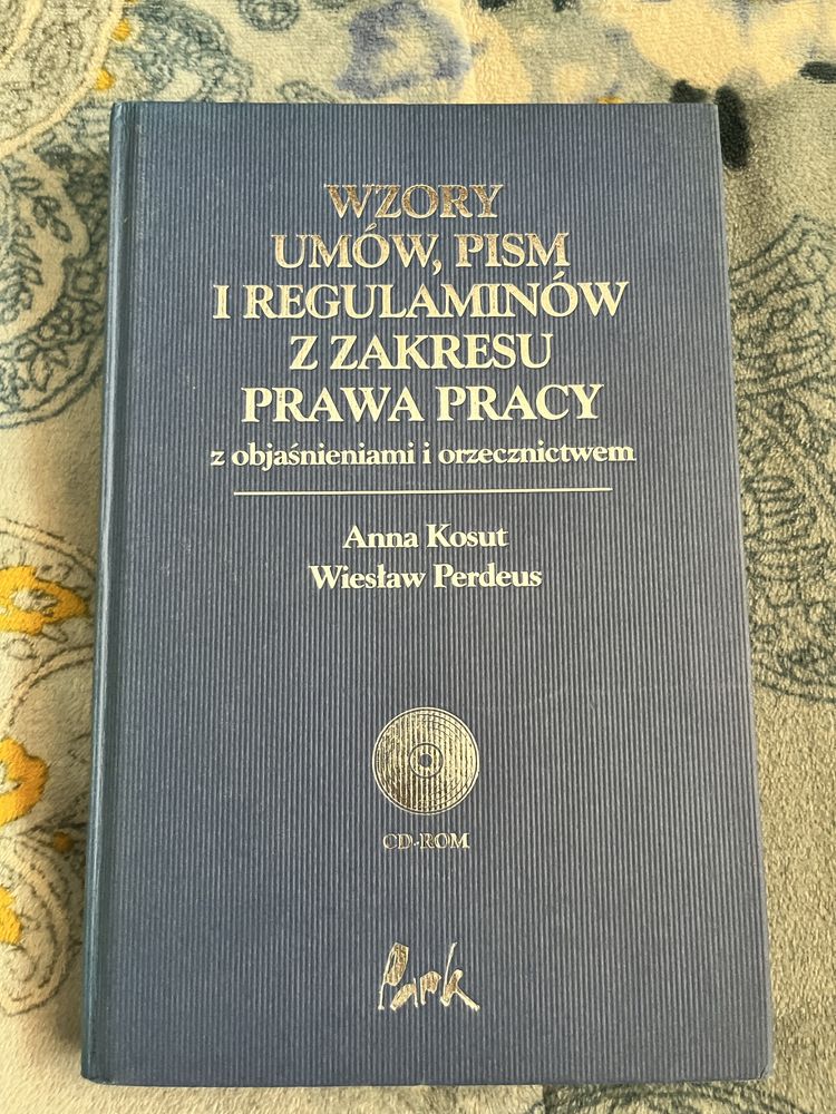 Wzory umów, pism i regulaminów z zakresu prawa pracy