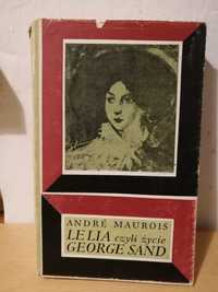 Andre Maurois ''Lelia, czyli życie George Sand''