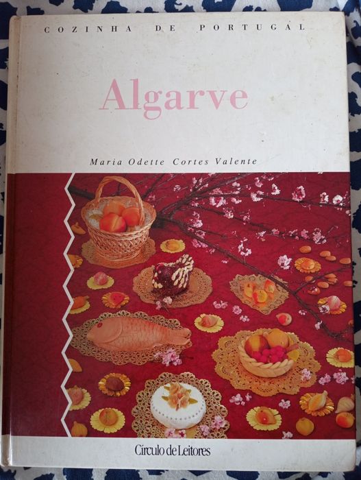 Cozinha de Portugal - Algarve 	Maria Odette Cortes Valente C. Leitores
