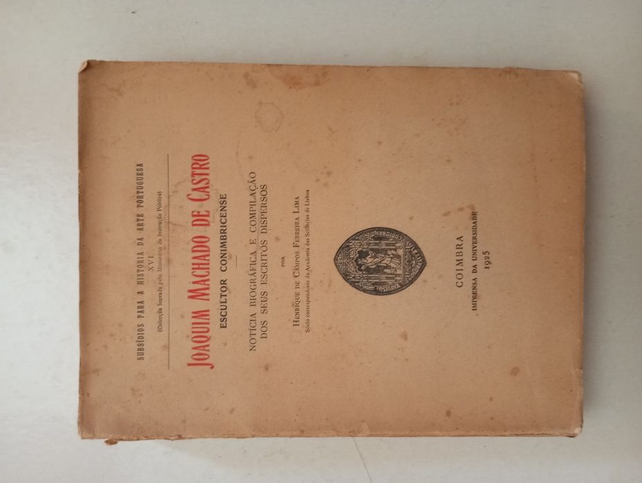Joaquim Machado de Castro Escultor Conimbricense (1.ª edição)