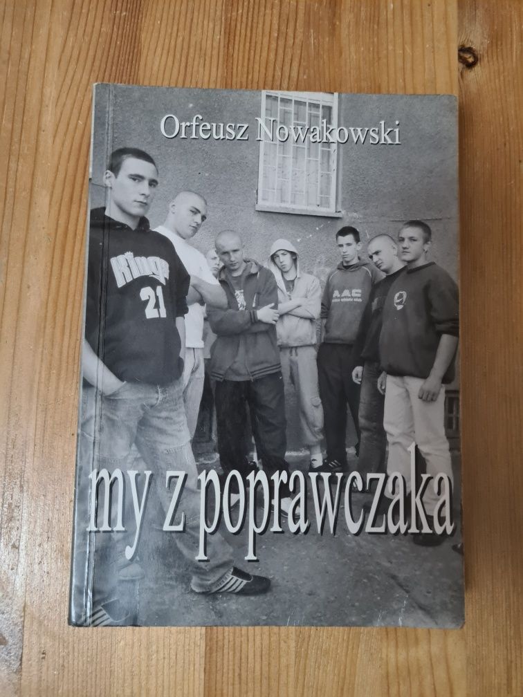 My z poprawczaka - Orfeusz Nowakowski